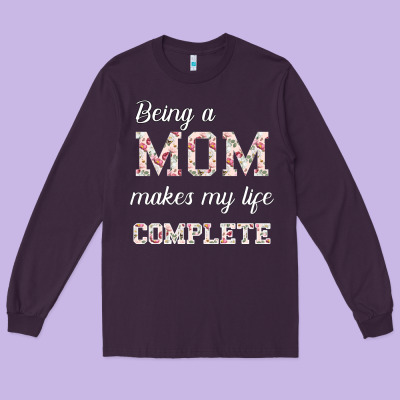 Being A Mom Makes My Life Complete For Dark Long Sleeve Tee Designed By Bettercallsaul