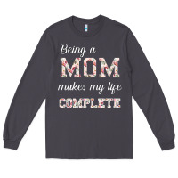 Smoke Being A Mom Makes My Life Complete For dark Long Sleeve Tee - Bettercallsaul