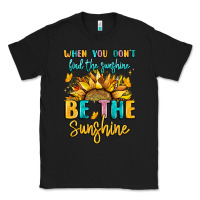 Black when you dont find the sunshine be the sunshine Classic Tee - LillyAllenDesigns