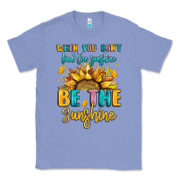 Colony Blue when you dont find the sunshine be the sunshine Classic Tee - LillyAllenDesigns