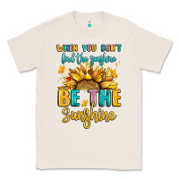 Natural when you dont find the sunshine be the sunshine Classic Tee - LillyAllenDesigns