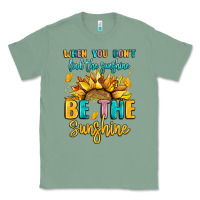 Sage when you dont find the sunshine be the sunshine Classic Tee - LillyAllenDesigns