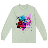 Matcha Be a Flamingo in a Flock of Pigeons Long Sleeve Tee - Bettercallsaul