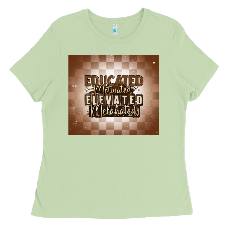Educated Motivated Elevated Melanated Ladies Tee by MaliasSmallBusiness | Teevron