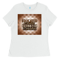 White educated motivated elevated melanated Ladies Tee - MaliasSmallBusiness