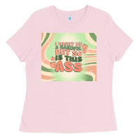 Bubblegum Pink i might be a handful but so is this ass Ladies Tee - MaliasSmallBusiness