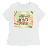 White i might be a handful but so is this ass Ladies Tee - MaliasSmallBusiness