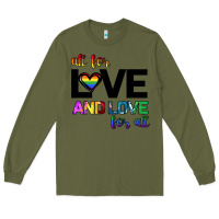 Army Green All For Love And Love For All Long Sleeve Tee - Bettercallsaul