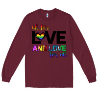 Burgundy All For Love And Love For All Long Sleeve Tee - Bettercallsaul