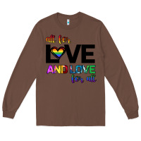 Chestnut All For Love And Love For All Long Sleeve Tee - Bettercallsaul