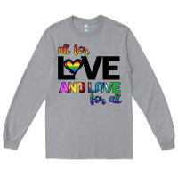 Heather Grey All For Love And Love For All Long Sleeve Tee - Bettercallsaul