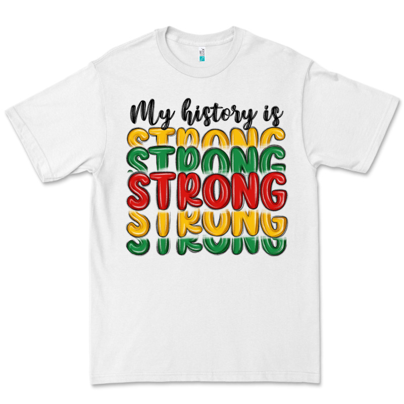 My History Is Strong Premium Tee by MaliasSmallBusiness | Teevron