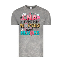 Cloud Rock Western CNA Because Nurses Need Heroes Vintage Tee - LillyAllenDesigns