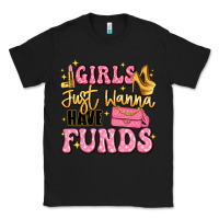 Black girls just wanna have funds Classic Tee - LillyAllenDesigns