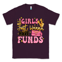 Plum girls just wanna have funds Classic Tee - LillyAllenDesigns