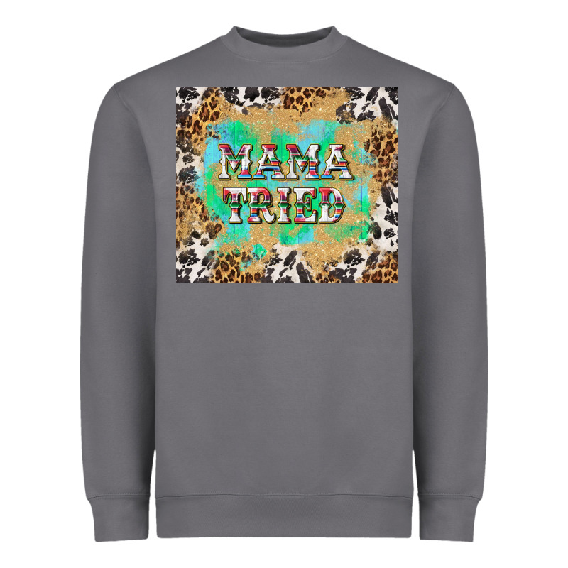 Mama Tried With Leopard And Cowhide Tumbler Tbs Heavyweight Sweatshirt by TumblerDesignByShophia | Teevron