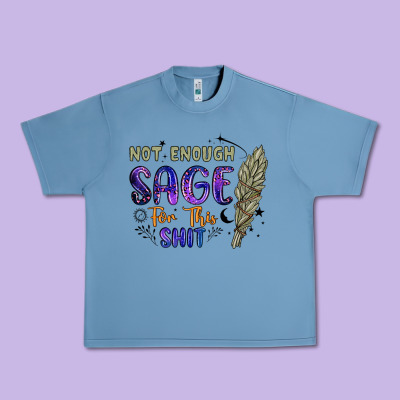 Not Enough  Sage For This Shit Urban Heavy Tee Designed By Artiststas