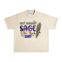 Sandshell not enough  sage for this shit Urban Heavy Tee - Artiststas