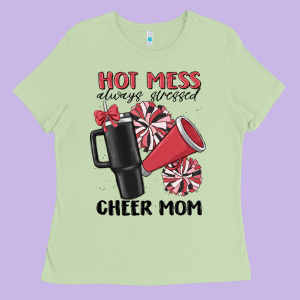 Hot Mess Always Stressed Cheer Mom Ladies Tee Designed By Maliassmallbusiness
