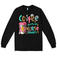 Black coffee gives me nurse powers Long Sleeve Tee - Jasminsmagicworld