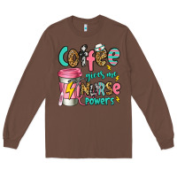 Chestnut coffee gives me nurse powers Long Sleeve Tee - Jasminsmagicworld
