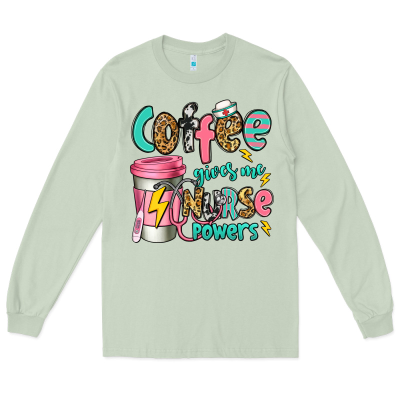 Coffee Gives Me Nurse Powers Long Sleeve Tee by Jasminsmagicworld | Teevron