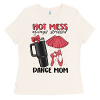 Bone hot mess always stressed dance mom Ladies Tee - MaliasSmallBusiness