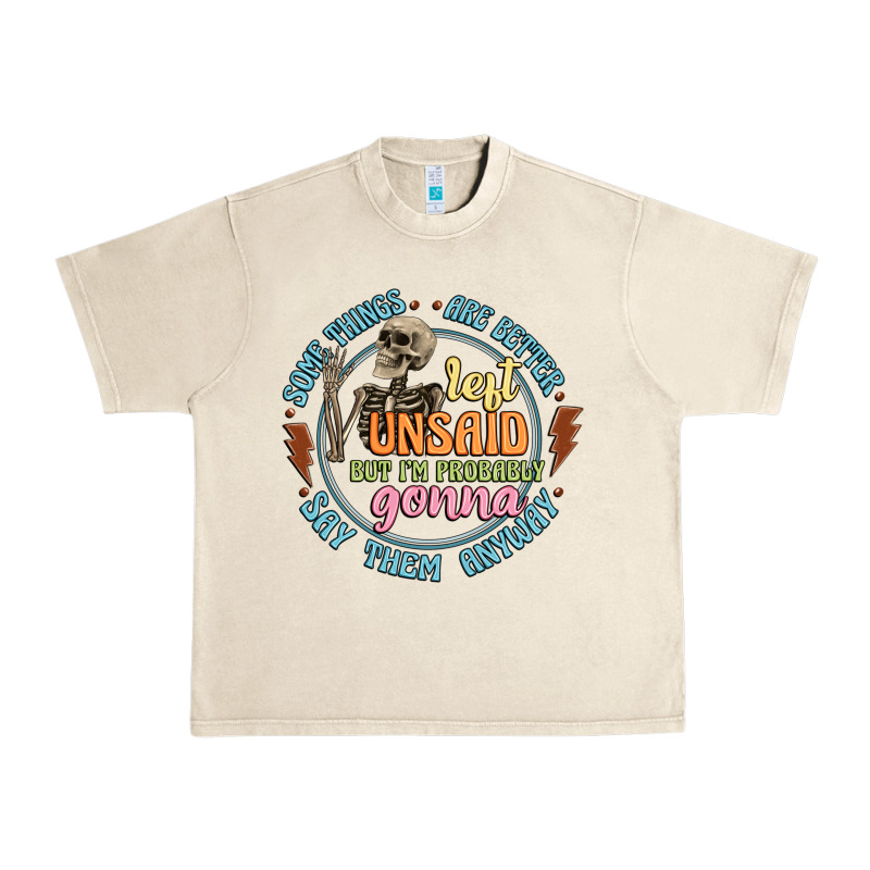 Some Things Are Better Left Unsaid Urban Heavy Tee by Artiststas | Teevron