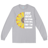 Moon Dust Rise Above The Storm You Will F and The Sunshine Long Sleeve Tee - Bettercallsaul