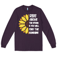 Plum Rise Above The Storm You Will F and The Sunshine Long Sleeve Tee - Bettercallsaul