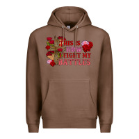 Chestnut This is how i fight my battles Valentine's Day Premium Hoodie - FaDigitalArtStudio