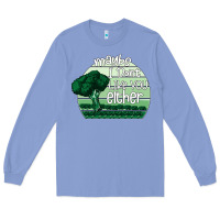 Colony Blue maybe i don't like you either Long Sleeve Tee - Bettercallsaul