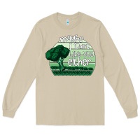 Mushroom maybe i don't like you either Long Sleeve Tee - Bettercallsaul