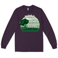 Plum maybe i don't like you either Long Sleeve Tee - Bettercallsaul