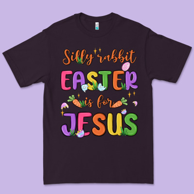 Silly Rabbit Easter Is For Jesus Premium Tee Designed By Maliassmallbusiness