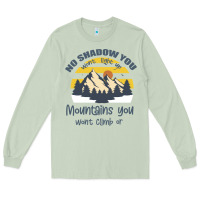 Matcha Christian No Shadow You Wont Light Up No Mountain Long Sleeve Tee - Bettercallsaul