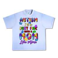 Grape Ice autism i'll be just fine with a mom like mine Urban Heavy Tee - Artiststas