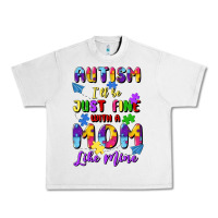 Lunar Rock autism i'll be just fine with a mom like mine Urban Heavy Tee - Artiststas