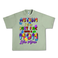 Oil Green autism i'll be just fine with a mom like mine Urban Heavy Tee - Artiststas