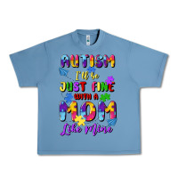 Pebble Blue autism i'll be just fine with a mom like mine Urban Heavy Tee - Artiststas
