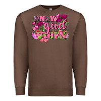 Chestnut Valentine's Day Only Good Vibes Premium Sweatshirt - FaDigitalArtStudio