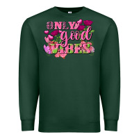 Sports Green Valentine's Day Only Good Vibes Premium Sweatshirt - FaDigitalArtStudio