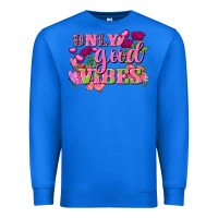 True Royal Valentine's Day Only Good Vibes Premium Sweatshirt - FaDigitalArtStudio