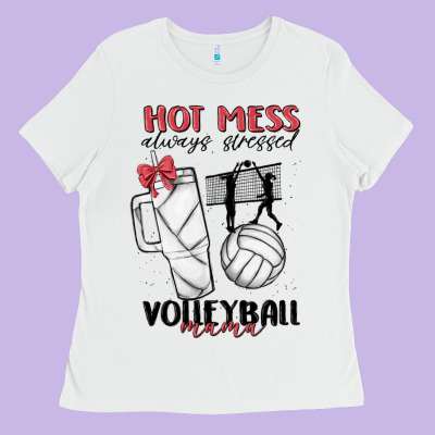 Hot Mess Always Stressed Volleyball Mama Ladies Tee Designed By Maliassmallbusiness