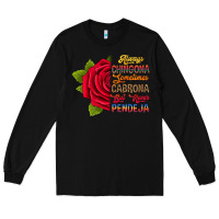 Black Always chingona sometimes cabrona but never pendej Long Sleeve Tee - RanaPortraitStore