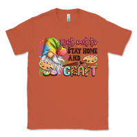 Copper i just want to stay home and craft Classic Tee - LillyAllenDesigns