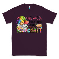 Plum i just want to stay home and craft Classic Tee - LillyAllenDesigns