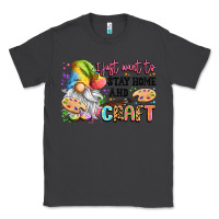 Smoke i just want to stay home and craft Classic Tee - LillyAllenDesigns