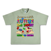 Oil Green someone with autism has taught me love needs no wo Urban Heavy Tee - Artiststas