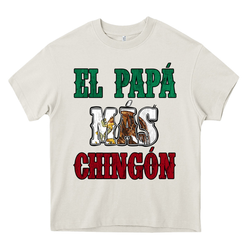 El Papa Mas Chingon Mexican Flag Heavy Core Tee by Jasminsmagicworld | Teevron